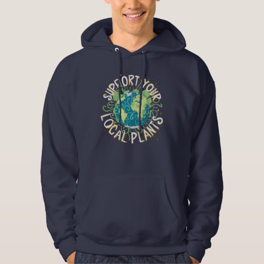 Ondersteun uw lokale Planten Hoodie (Voorkant)