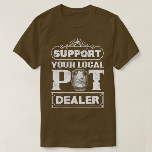 Ondersteun uw lokale Power Dealer Funny Pottery Ar T-shirt (Design voorkant)