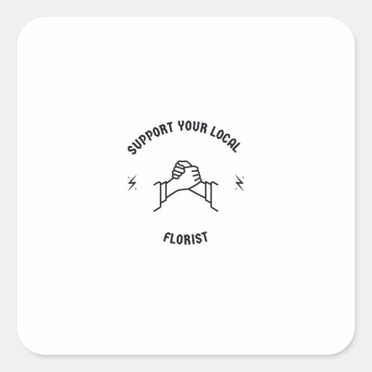 Ondersteun uw plaatselijke bloemist vierkante sticker (Voorkant)