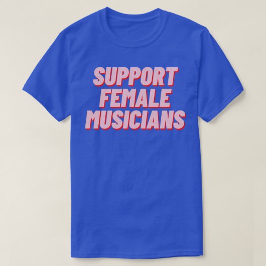 Ondersteun Vrouw Musici T-shirt (Design voorkant)
