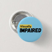 Ondersteunen van visueel beperkt bewustzijn ronde button 3,2 cm (Voorkant /achterkant)