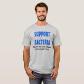 ONDERSTEUNING BACTERIA - grappig T-shirt van manne (Voorkant volledig)