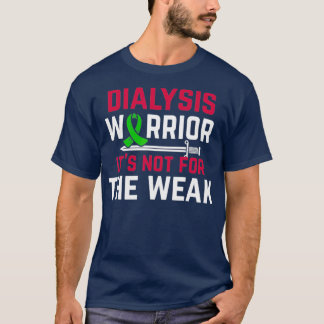 Ondersteuning Familie Dialyse Warriors Niet voor d T-shirt