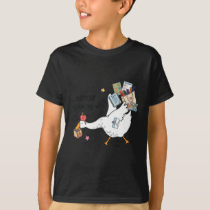 Ondersteuning Is Op Weg Grappige Gans Leraar T-shirt