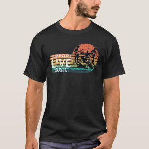 Ondersteuning Live Music Funny Ondersteuning Lokal T-shirt