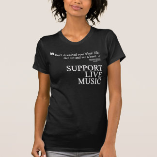 ONDERSTEUNING LIVE MUZIEK - T-Shirt, geschikt voor T-shirt