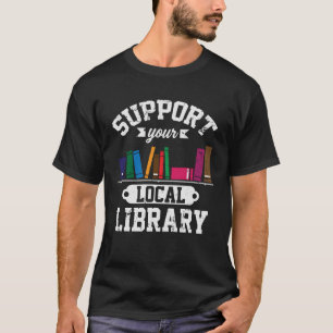 Ondersteuning lokale bibliotheek boekenwurm lezer  t-shirt