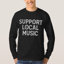 Ondersteuning lokale muziek live band t-shirt