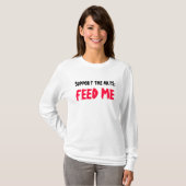 ONDERSTEUNING VAN DE ARTS: VOER ME t-shirt (Voorkant volledig)