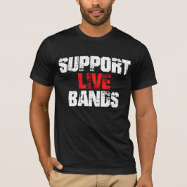 Ondersteuning van live bands t-shirt