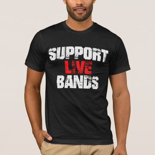 Ondersteuning van live bands t-shirt (Voorkant)