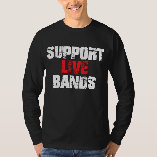 Ondersteuning van live bands t-shirt (Voorkant)