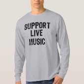 Ondersteuning van live muziek, live band live conc t-shirt (Voorkant)