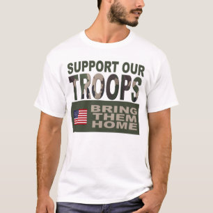 ONDERSTEUNING VAN ONZE TROEPEN OM HEN THUIS TE BRE T-SHIRT