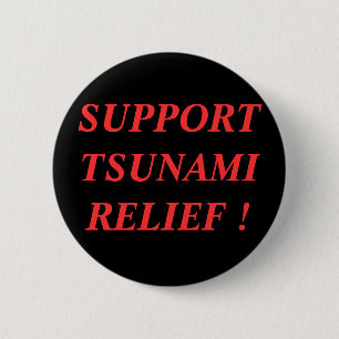 ONDERSTEUNING VAN TSUNAMI RELIEF! RONDE BUTTON 5,7 CM