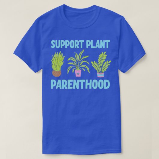 Ondersteuning voor Plant Parenthood Gardening Plan T-shirt (Design voorkant)