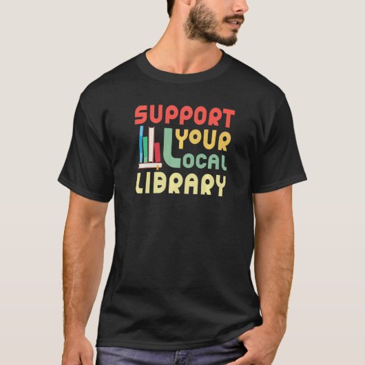 Ondersteuning Your Local Library Bookworm T-shirt (Voorkant)