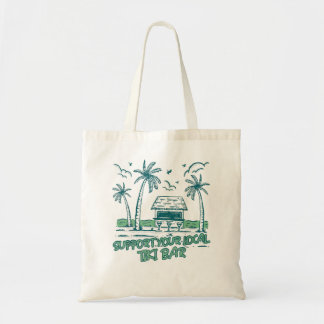Ondersteuning Your Local Tiki Bar Day Drinking On Tote Bag