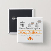 Onderwijs. Adocaat. Wetgeving. #SayDyslexia Vierkante Button 5,1 Cm (Voorkant /achterkant)
