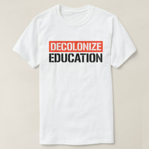Onderwijs dekoloniseren t-shirt