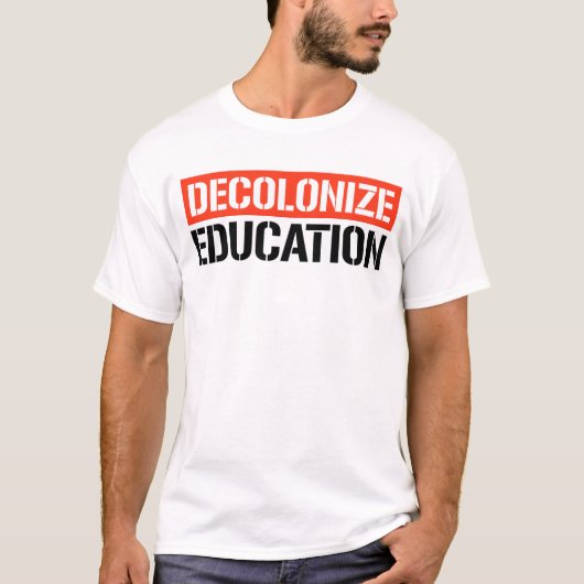 Onderwijs dekoloniseren t-shirt (Voorkant)