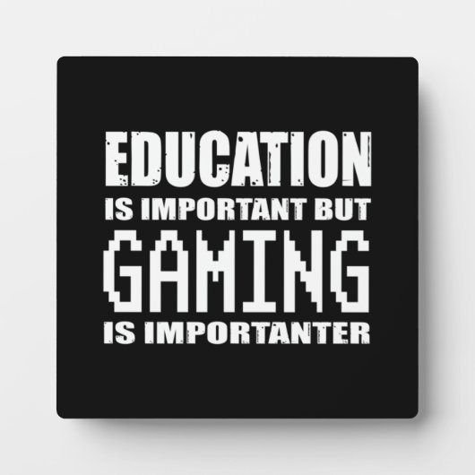 Onderwijs en gaming zijn belangrijk - Grappig spel Fotoplaat (Voorkant)