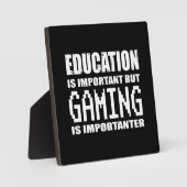 Onderwijs en gaming zijn belangrijk - Grappig spel Fotoplaat (Voorkant)