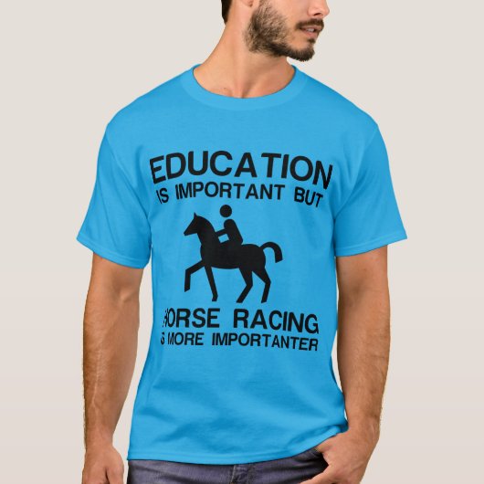 Onderwijs en paardenraces t-shirt (Voorkant)