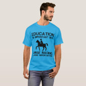 Onderwijs en paardenraces t-shirt (Voorkant volledig)