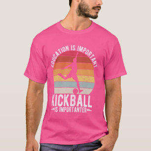 ONDERWIJS IS BELANGRIJK KICKBAL IS BELANGRIJK T-SHIRT
