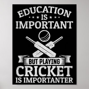 Onderwijs Is Belangrijk Maar Cricket Spelen Is Bel Poster