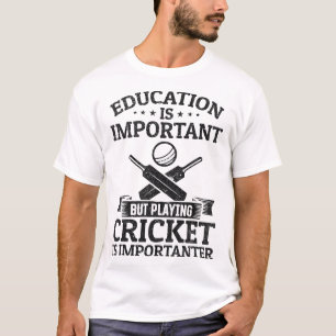 Onderwijs Is Belangrijk Maar Cricket Spelen Is Bel T-shirt
