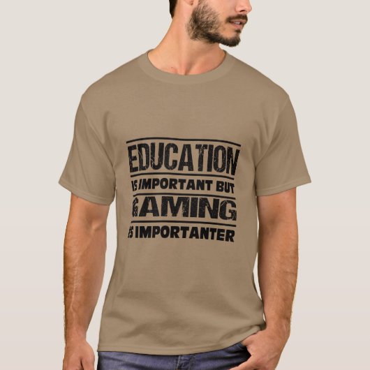 Onderwijs is belangrijk, maar gamen is belangrijk t-shirt (Voorkant)