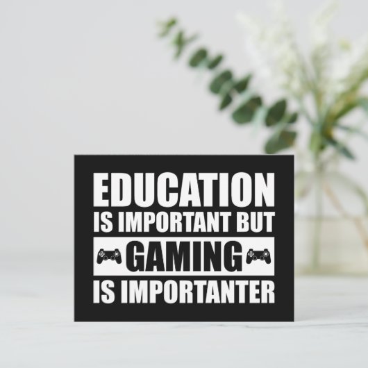 Onderwijs is belangrijk, maar games zijn belangrij briefkaart (Staand voorkant)