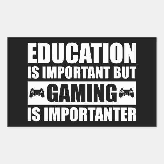 Onderwijs is belangrijk, maar games zijn belangrij rechthoekige sticker (Voorkant)