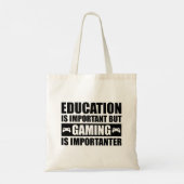Onderwijs is belangrijk, maar games zijn belangrij tote bag (Achterkant)