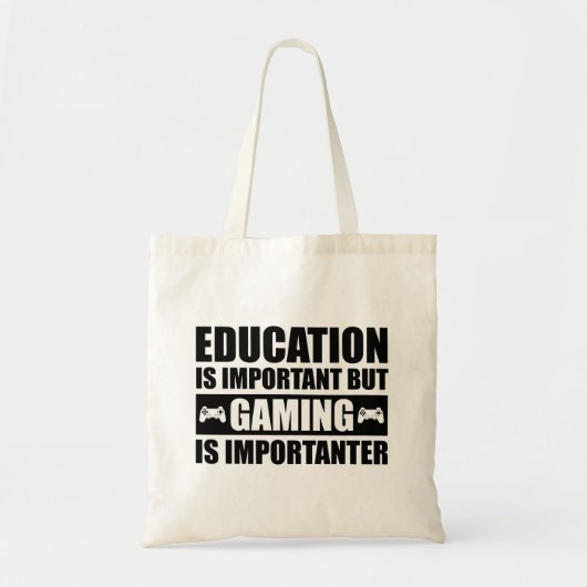 Onderwijs is belangrijk, maar games zijn belangrij tote bag (Voorkant)