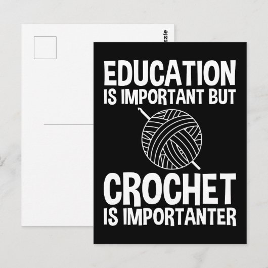 Onderwijs is belangrijk, maar haken is belangrijk briefkaart (Voorkant / Achterkant)