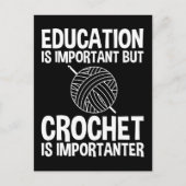 Onderwijs is belangrijk, maar haken is belangrijk briefkaart (Voorkant)