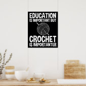Onderwijs is belangrijk, maar haken is belangrijk poster (Keuken)