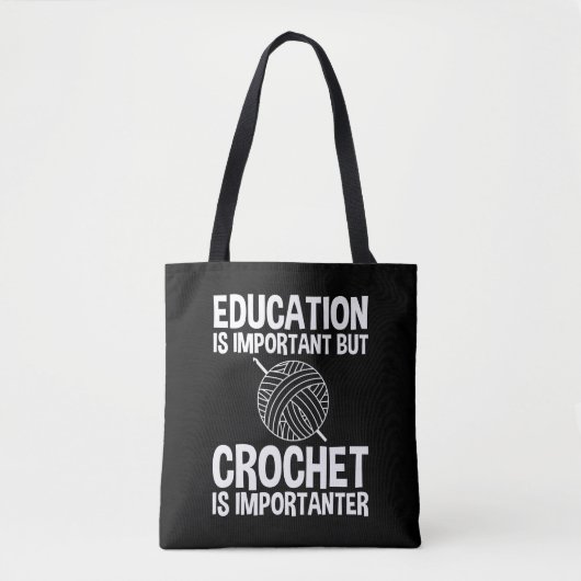 Onderwijs is belangrijk, maar haken is belangrijk tote bag (Voorkant)