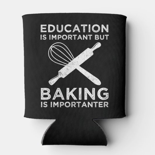 Onderwijs is belangrijk, maar het bakken is belang blikjeskoeler (Achterkant)