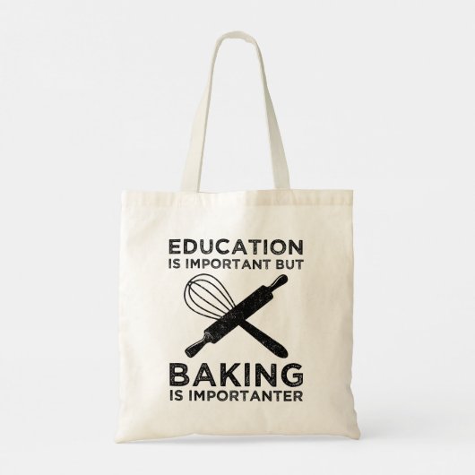 Onderwijs is belangrijk, maar het bakken is belang tote bag (Achterkant)
