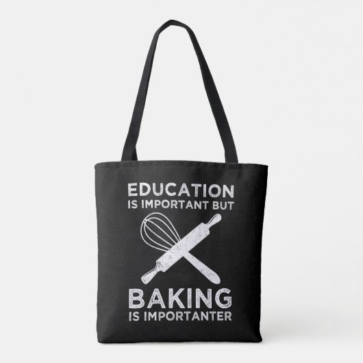 Onderwijs is belangrijk, maar het bakken is belang tote bag (Achterkant)