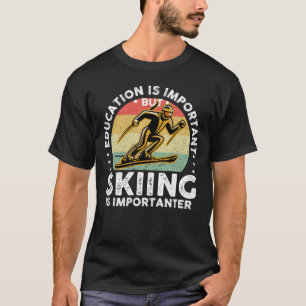 Onderwijs is belangrijk, maar het kiemen is belang t-shirt