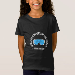Onderwijs is belangrijk, maar het kiemen is belang t-shirt