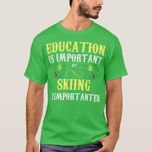 Onderwijs is belangrijk, maar het kiemen is belang t-shirt