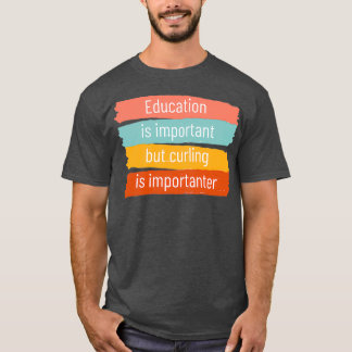Onderwijs is belangrijk, maar het korten is belang t-shirt