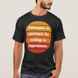 Onderwijs is belangrijk, maar het korten is belang t-shirt