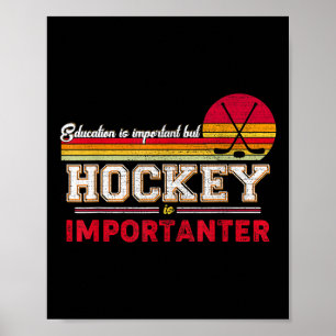 Onderwijs Is Belangrijk Maar Hockey Is Belangrijk Poster